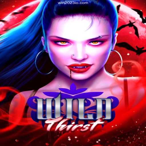 Explore the Excitement of WildThirst: The Ultimate Online Gaming Experience